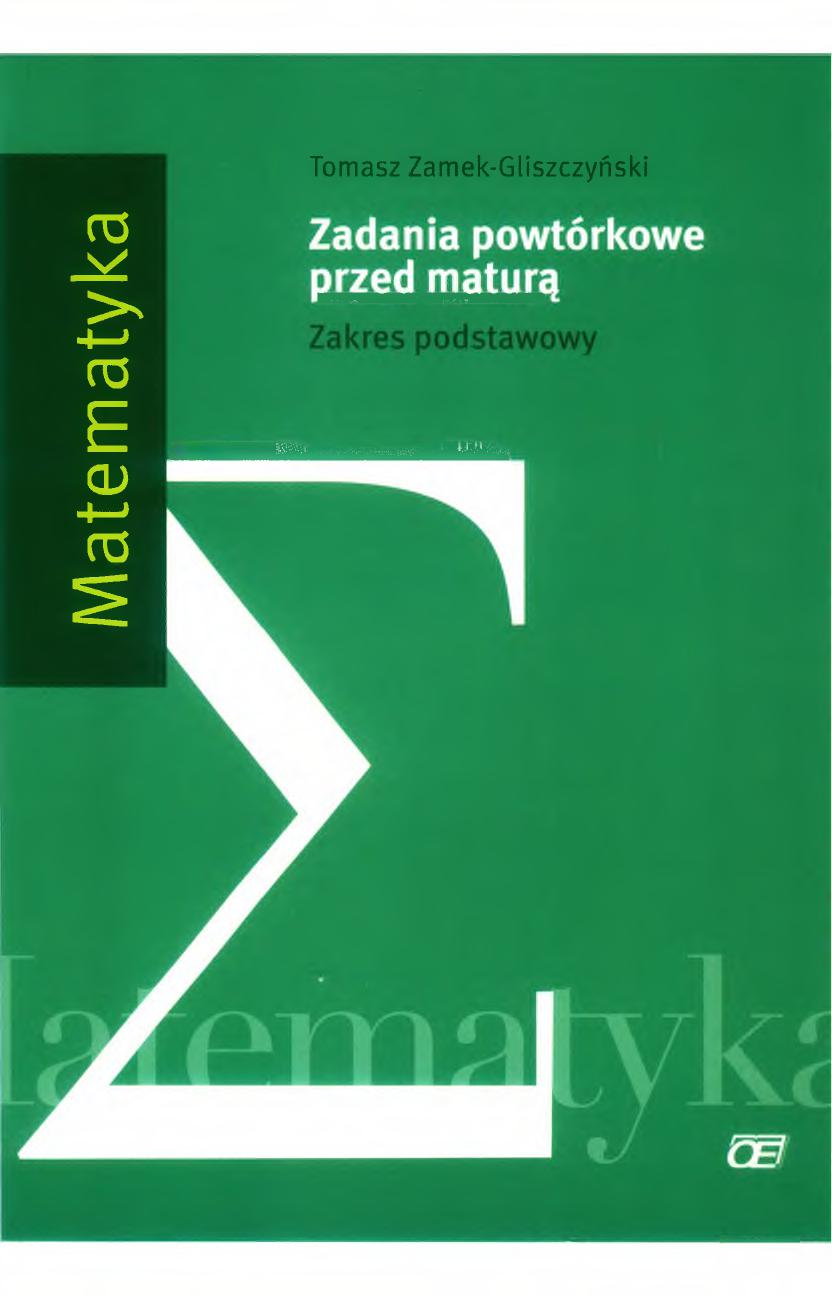 Zamek-Gliszczyński T. - Zadania Powtórkowe przed maturą - Zakres podstawowy - Matematyk - cover.jpg