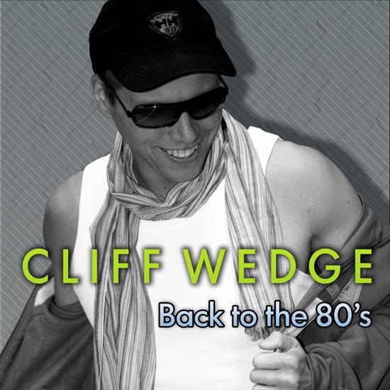 CD1 - Cliff Wedge - Back To The 80s front.jpg
