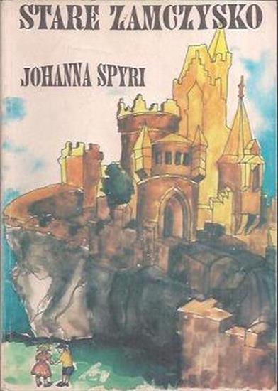 Joanna Spyri - Stare zamczysko - okładka książki - Plejada.jpg