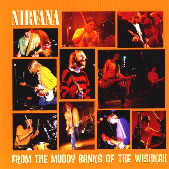 Nirvana -  From the Muddy Banks of the Whiskah 1996 - Nirvana-Muddy-Front.jpg