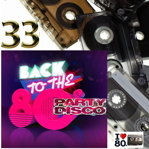 gt ITALO NEW   - Back To 80s Party Disco Vol.33 2015.jpg