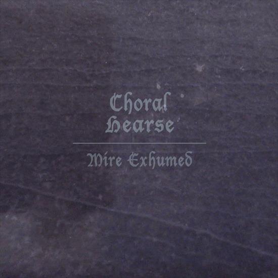 Choral Hearse - Mire Exhumed 2018 - cover.jpg