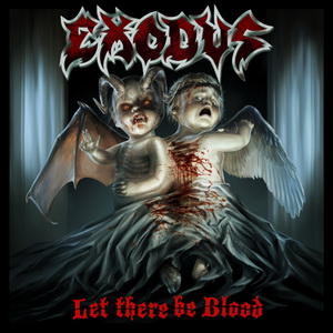 Exodus - 2008 - Let There Be Blood - Let There Be Blood.jpg