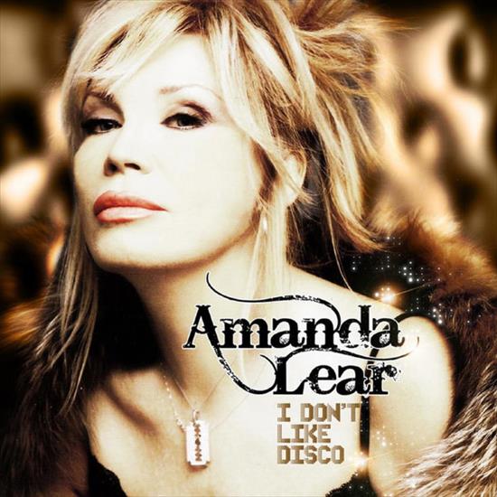 AMANDA LEAR - Amanda Lear - I Dont Like Disco 2012.jpg