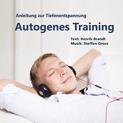Autogenes Training  Anleitung zur Tiefenentspannung -  Henrik Brandt - 2016 - Audio - cover.jpg