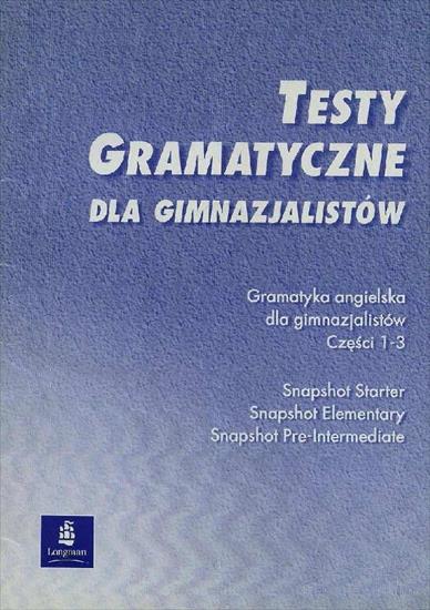 Testy Gramatyczne dla Gimnazjalistów - Testy Gramatyczne dla Gimnazjalistów - 1.jpg