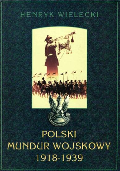 Historia wojskowości3 - HW-Wielecki H.-Polski mundur wojskowy 1918-1939.jpg