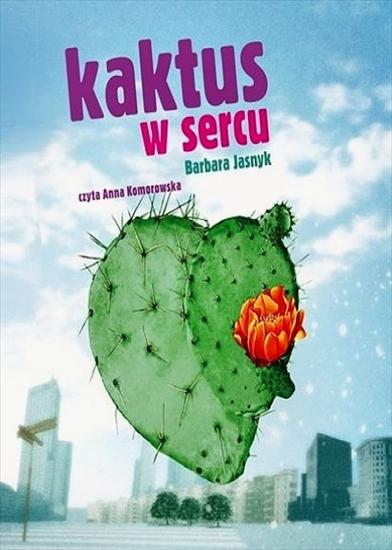 audiobooki - Barbara Jasnyk - Kaktus w Sercu.jpg