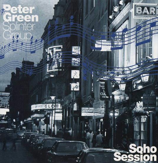 Peter Green Splinter Group-Soho Live-Cd 1 - Peter Green Splinter Group - Soho Sessions - Front.jpg