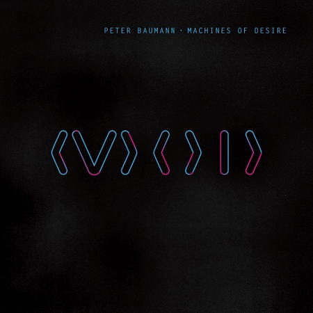 PETER BAUMANN - Machines Of Desires - 2016 - Peter Baumann - Machines Of Desire 2016.jpg