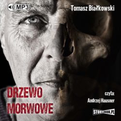 Tomasz Białkowski - Drzewo morwowe czyta Andrzeh Hausner audiobook PL - Białkowski Tomasz - Drzewo morwowe.png