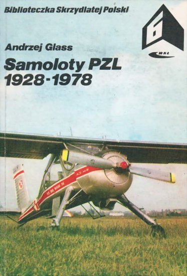 Biblioteczka Skrzydlatej Polski - WKiŁ BSP 6 Samoloty PZL 1928-1978.png