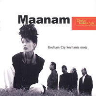 Maanam - Maanan - Kocham Cię kochanie moje CO.jpg