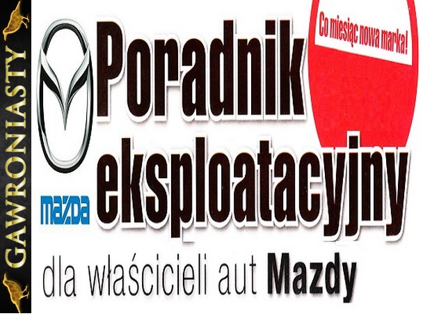 FileTracker.pl Poradnik Eksploatacyjny -MAZDA- Poradnik Motoryzacyjny PL pdf - 41834899002411499716.jpg