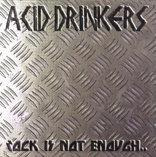 Cover - Acid Drinkers - Rock Is Not Enough - wkladka - part 1.JPG